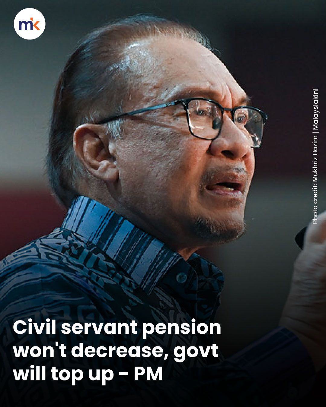 Civil servant pension won't decrease, govt will top up - PM