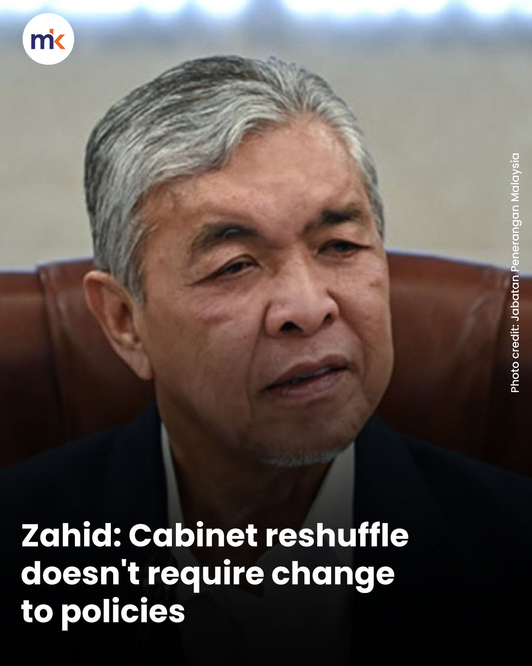 Zahid: Cabinet reshuffle doesn't require change to policies