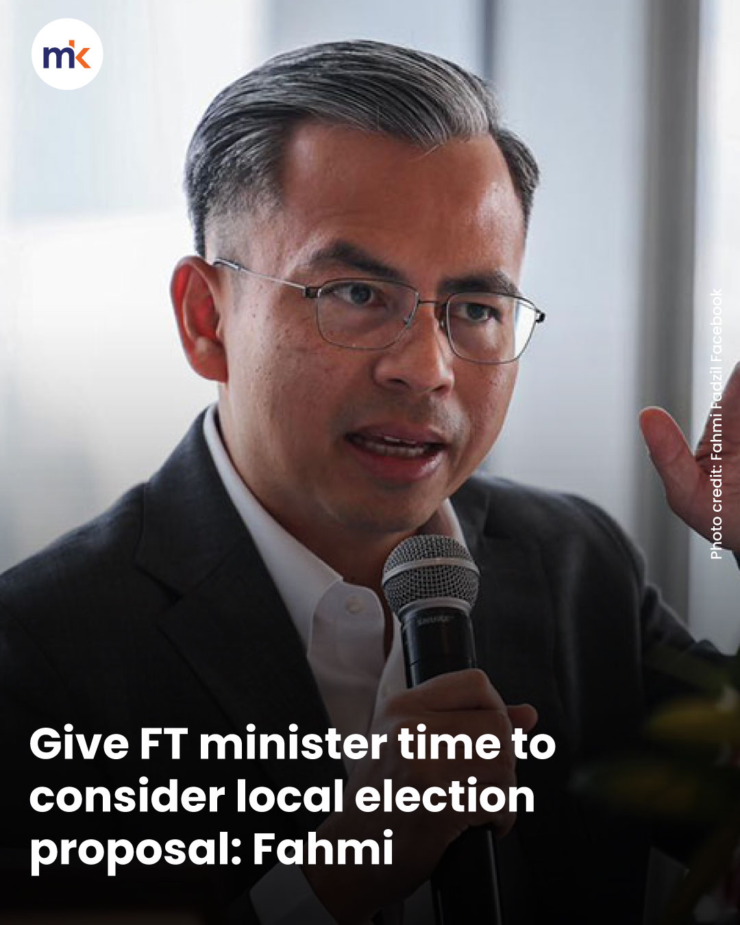 Give FT minister time to consider local election proposal: Fahmi