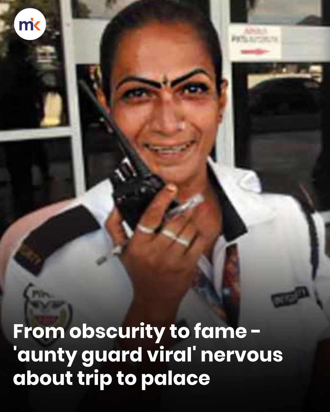 From obscurity to fame - 'aunty guard viral' nervous about trip to palace