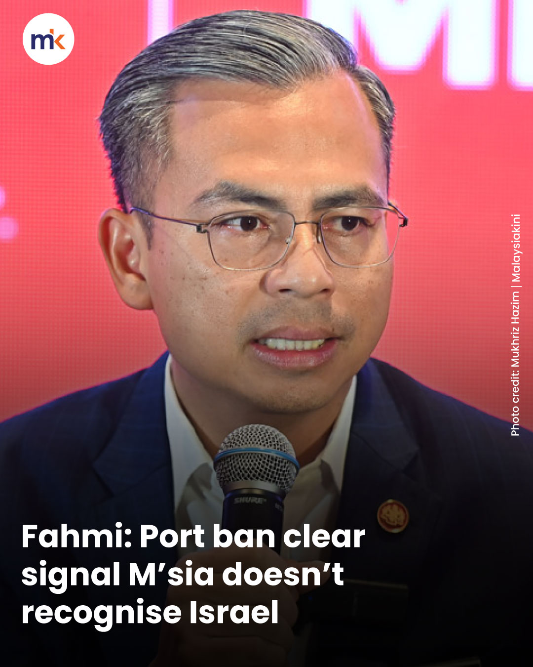 Fahmi: Port ban clear signal M’sia doesn’t recognise Israel