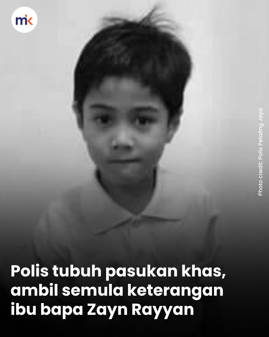 Polis tubuh pasukan khas, ambil semula keterangan ibu bapa Zayn Rayyan