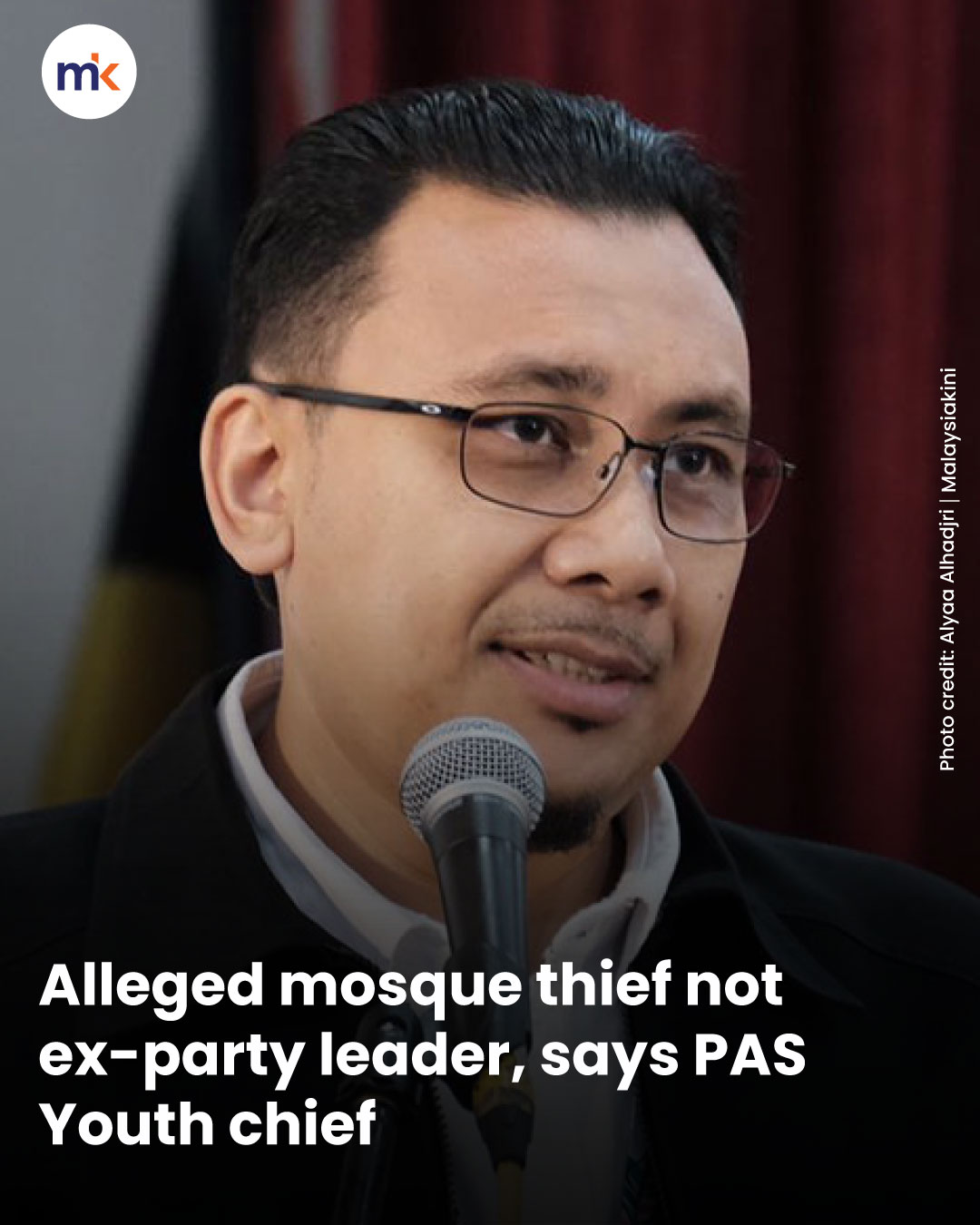 Alleged mosque thief not ex-party leader, says PAS Youth chief