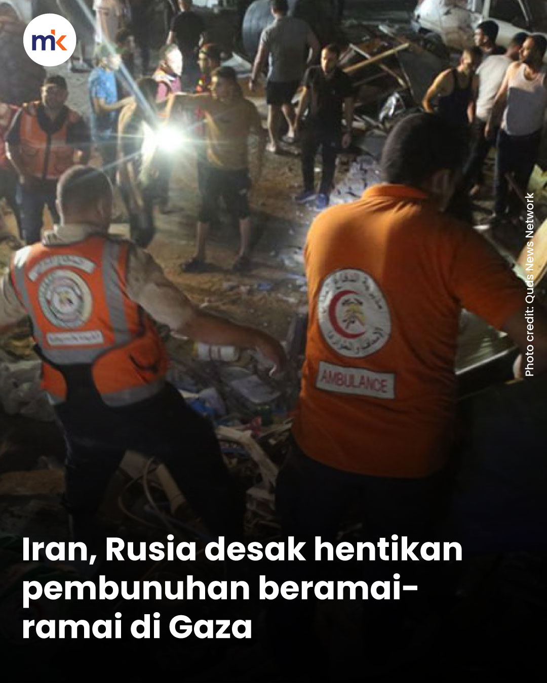 Iran, Rusia desak hentikan pembunuhan beramai-ramai di Gaza