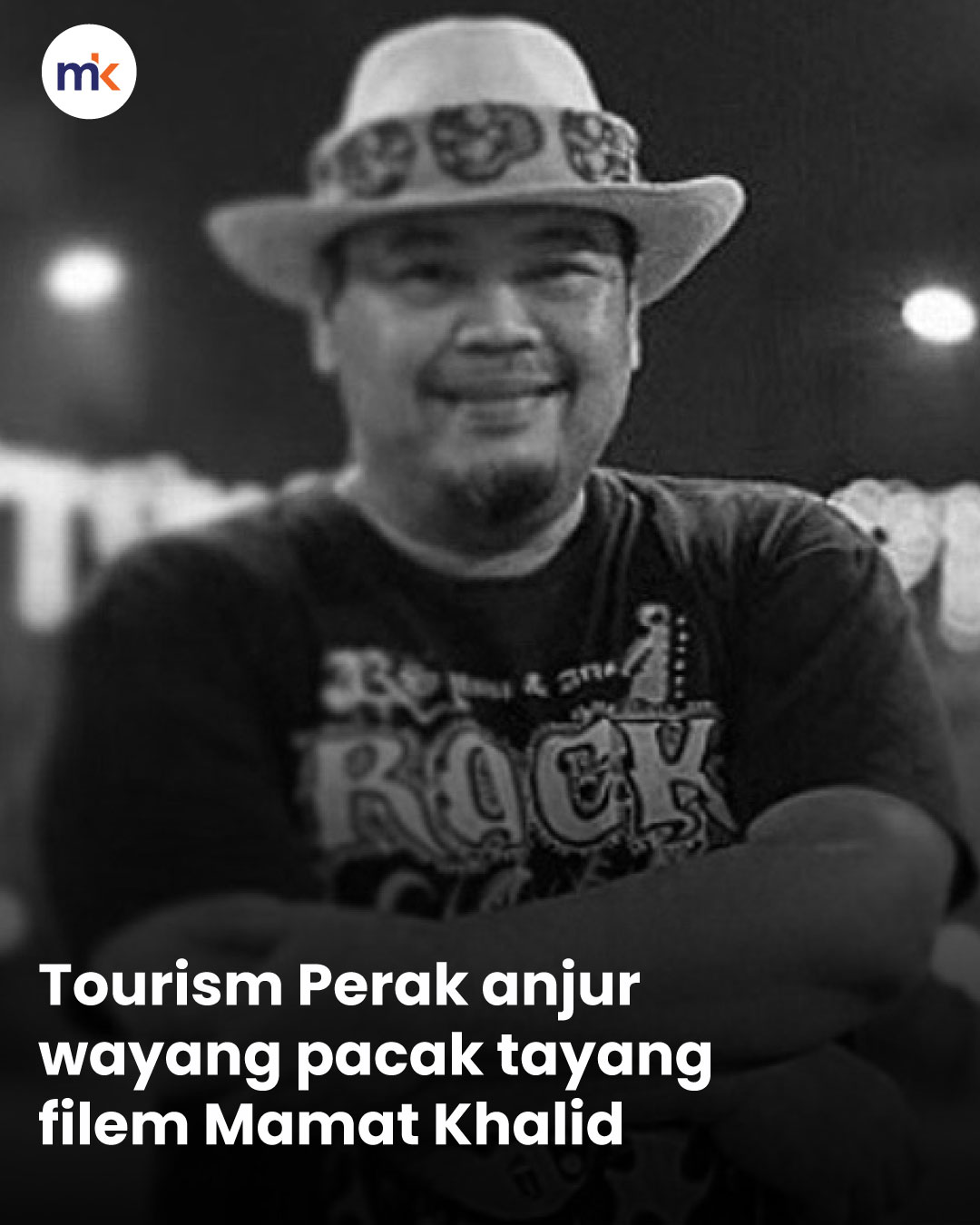 Tourism Perak anjur wayang pacak tayang filem Mamat Khalid