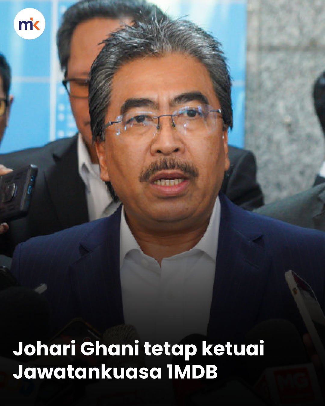Johari Ghani tetap ketuai Jawatankuasa 1MDB