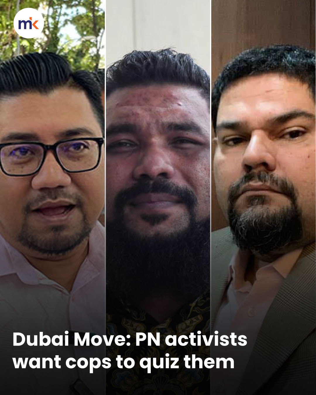 Dubai Move: PN activists want cops to quiz them