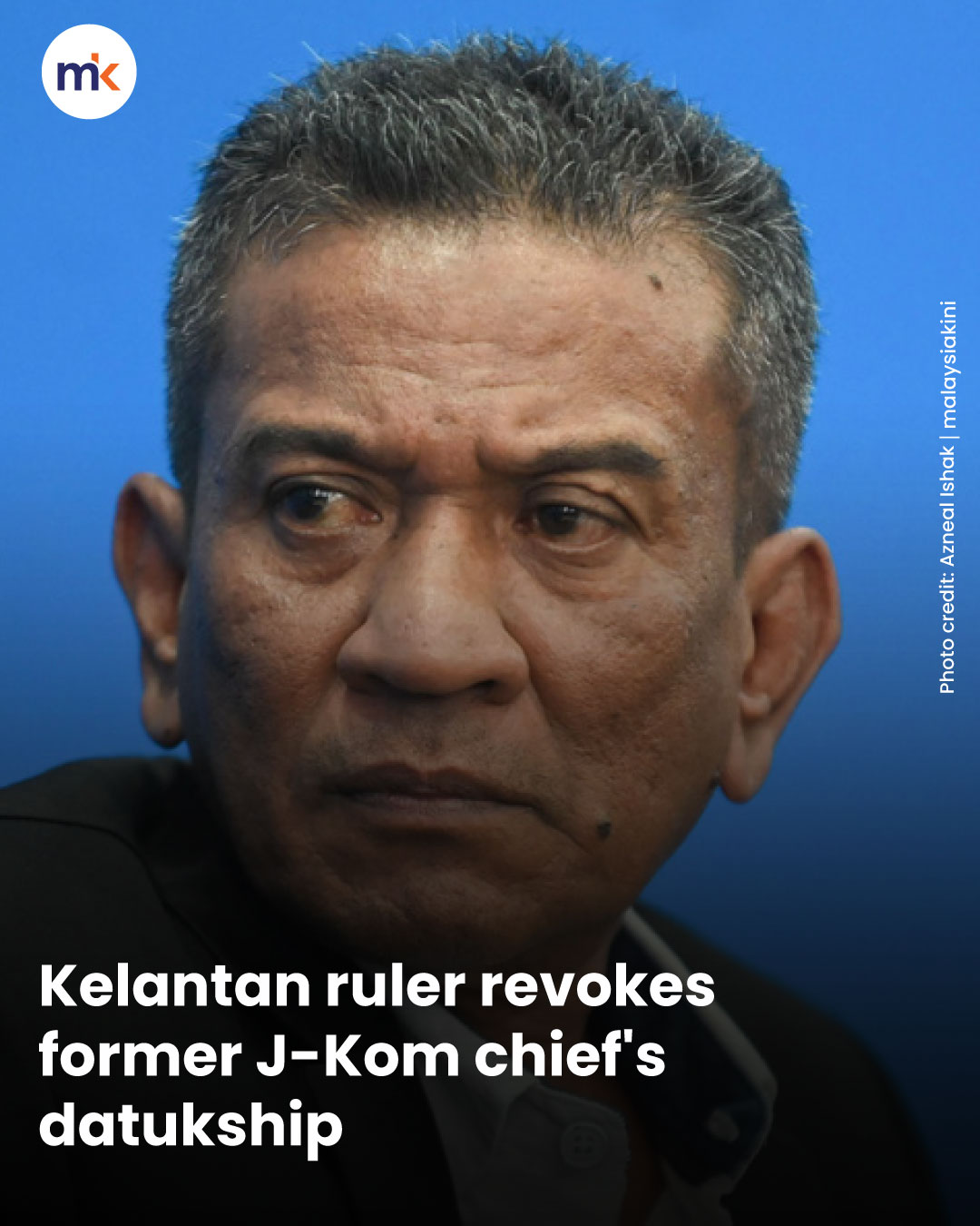 Kelantan ruler revokes former J-Kom chief's datukship