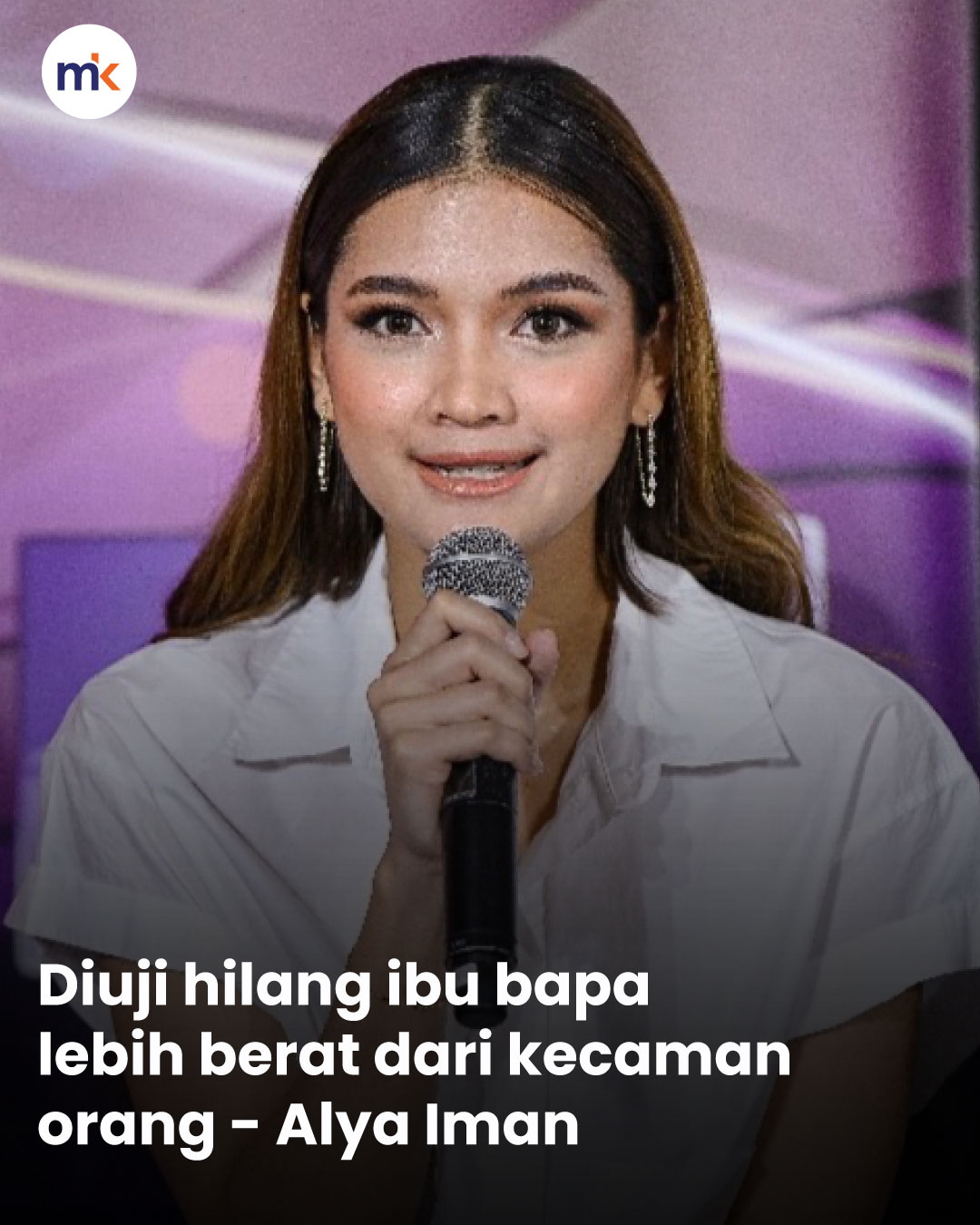 Diuji hilang ibu bapa lebih berat dari kecaman orang - Alya Iman