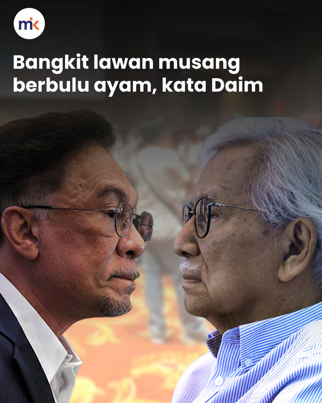 Bangkit lawan musang berbulu ayam, kata Daim