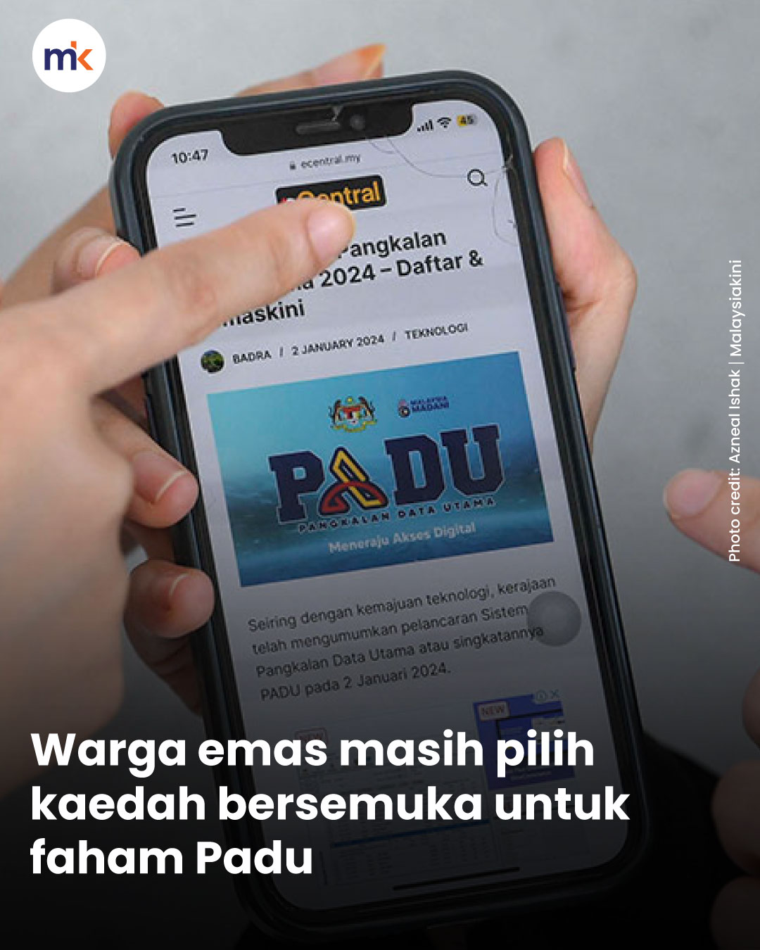 Warga emas masih pilih kaedah bersemuka untuk faham Padu