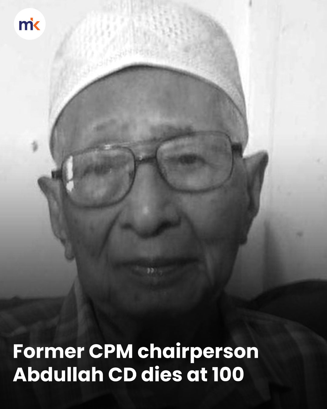 Former CPM chairperson Abdullah CD dies at 100