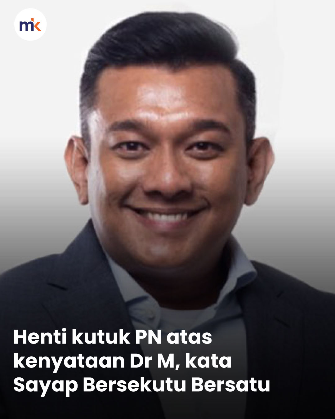 Henti kutuk PN atas kenyataan Dr M, kata Sayap Bersekutu Bersatu