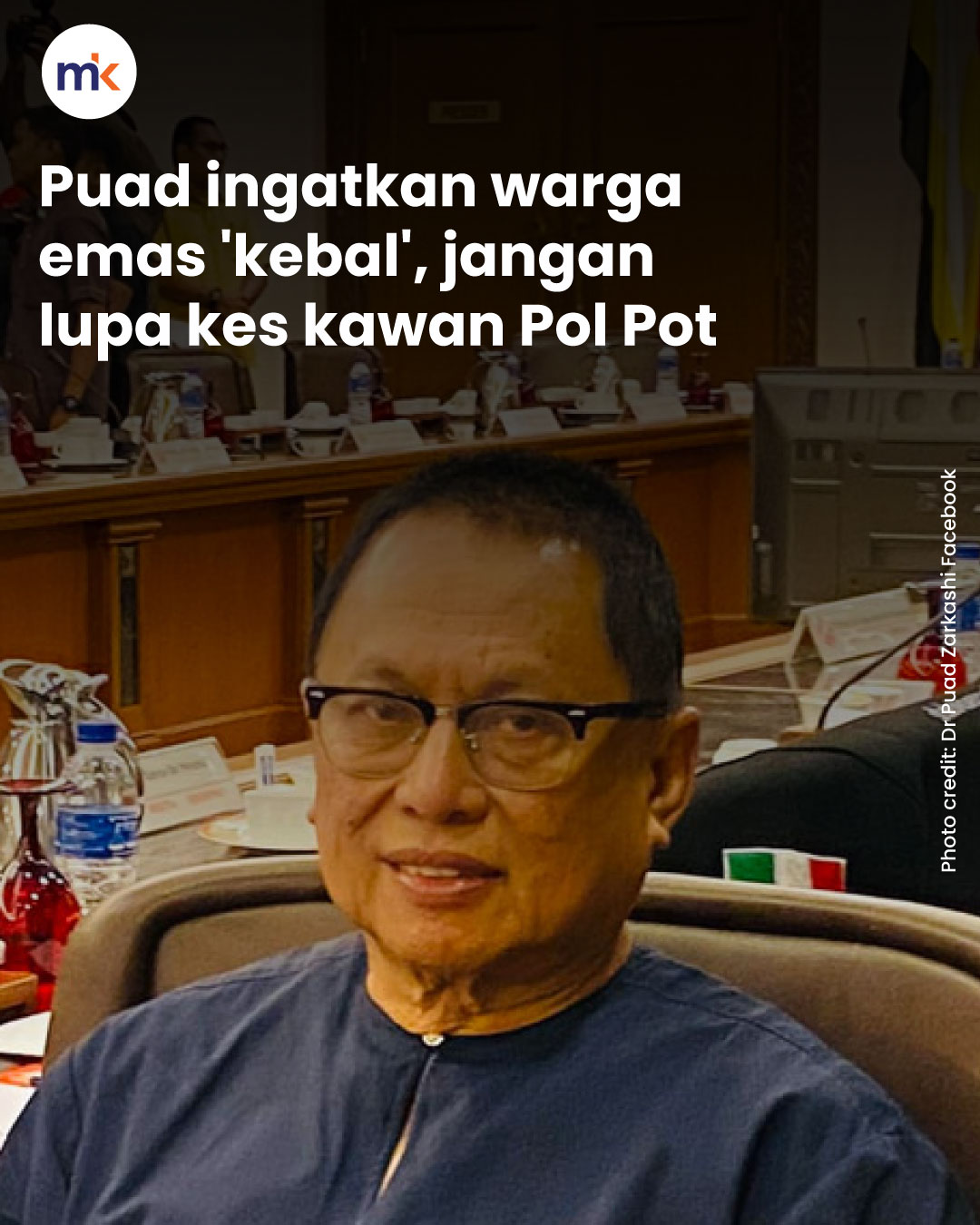 Puad ingatkan warga emas 'kebal', jangan lupa kes kawan Pol Pot