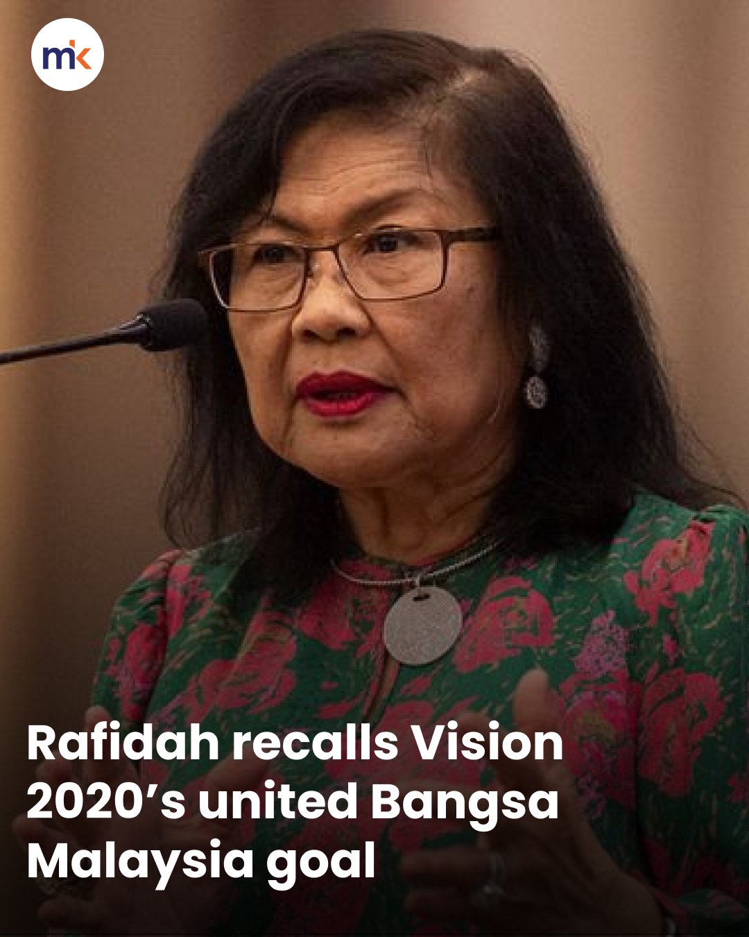 Rafidah recalls Vision 2020’s united Bangsa Malaysia goal