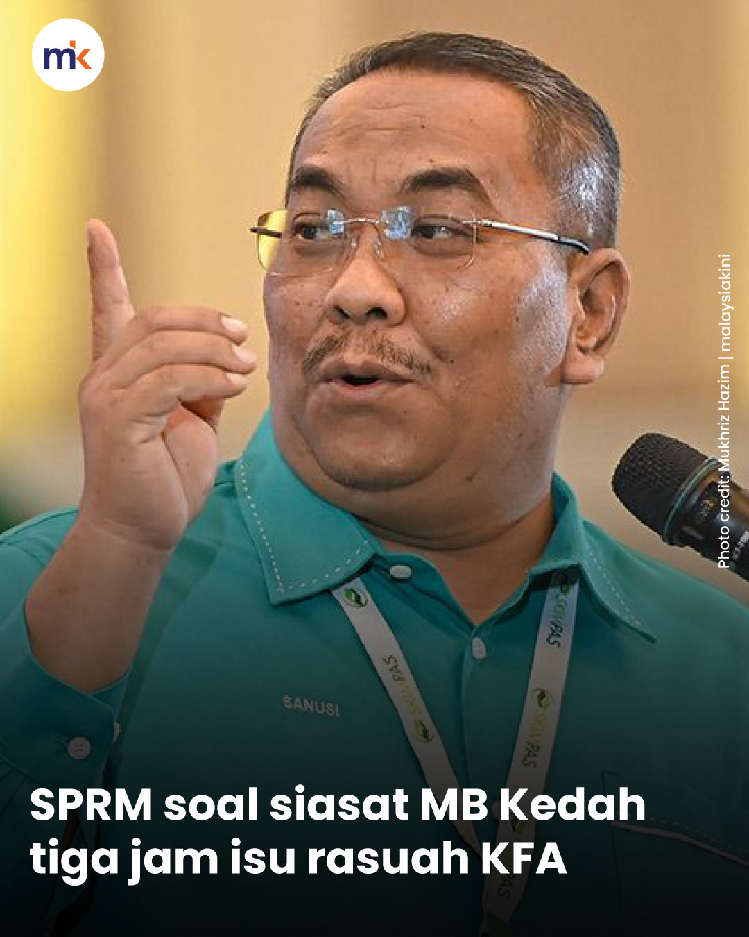 SPRM soal siasat MB Kedah tiga jam isu rasuah KFA