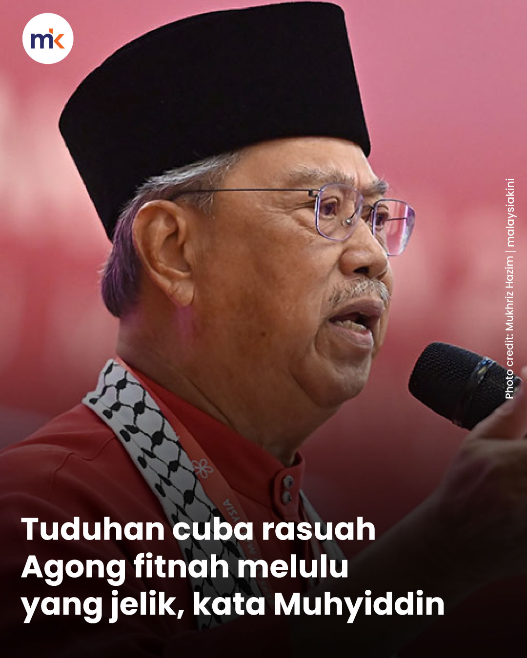 Tuduhan cuba rasuah Agong fitnah melulu yang jelik, kata Muhyiddin