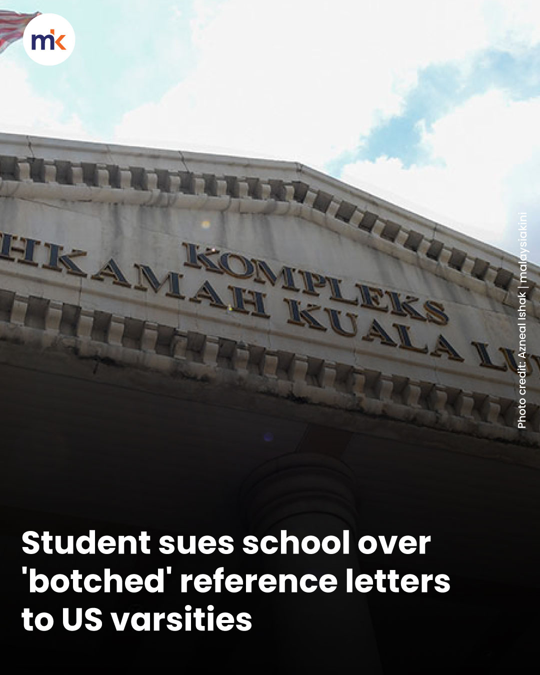 Student sues school over 'botched' reference letters to US varsities