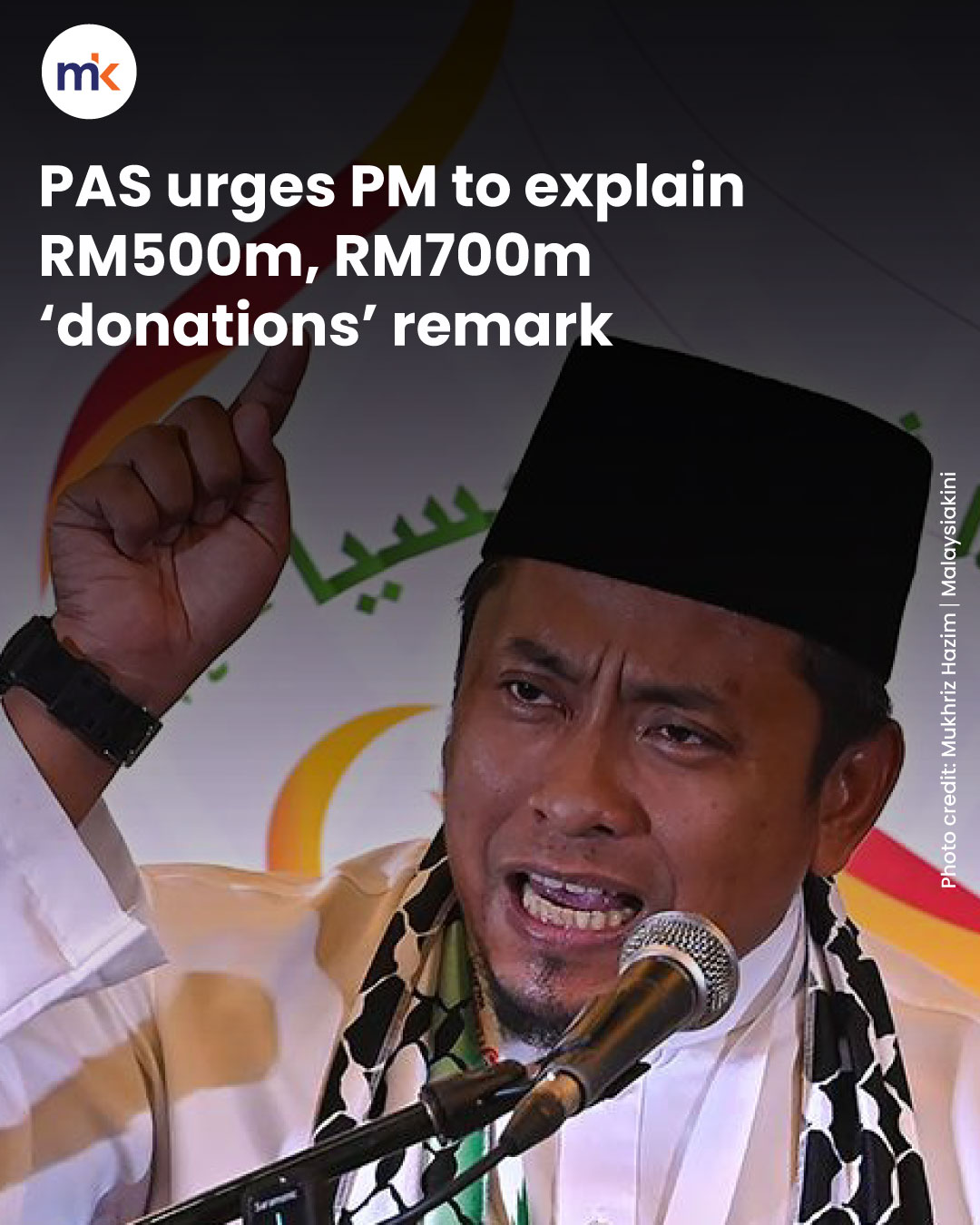 PAS urges PM to explain RM500m, RM700m ‘donations’ remark