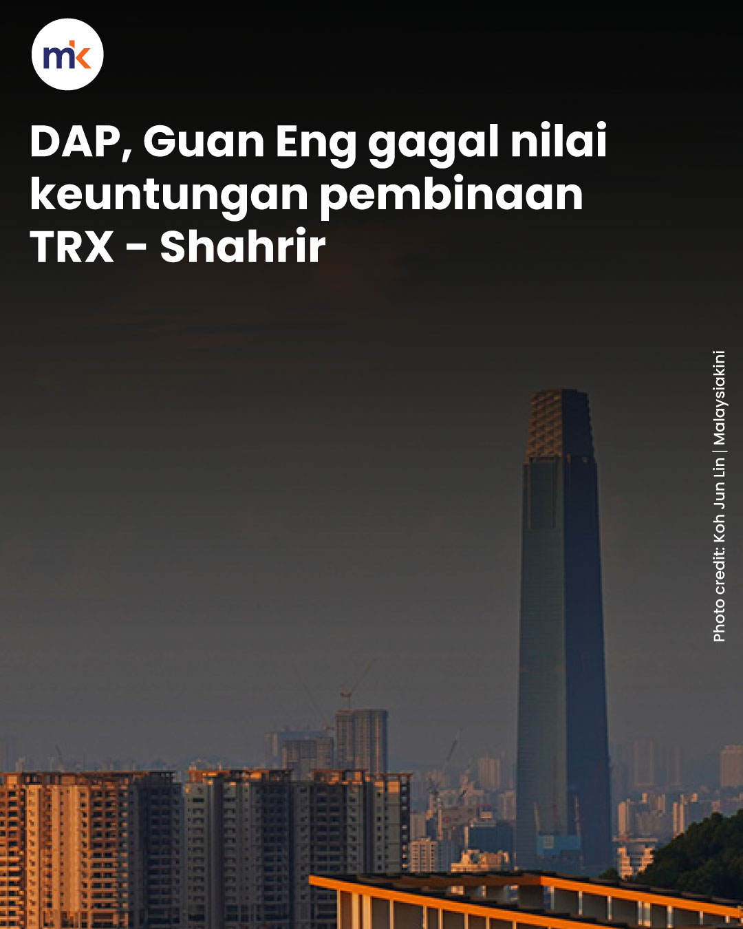 DAP, Guan Eng gagal nilai keuntungan pembinaan TRX - Shahrir