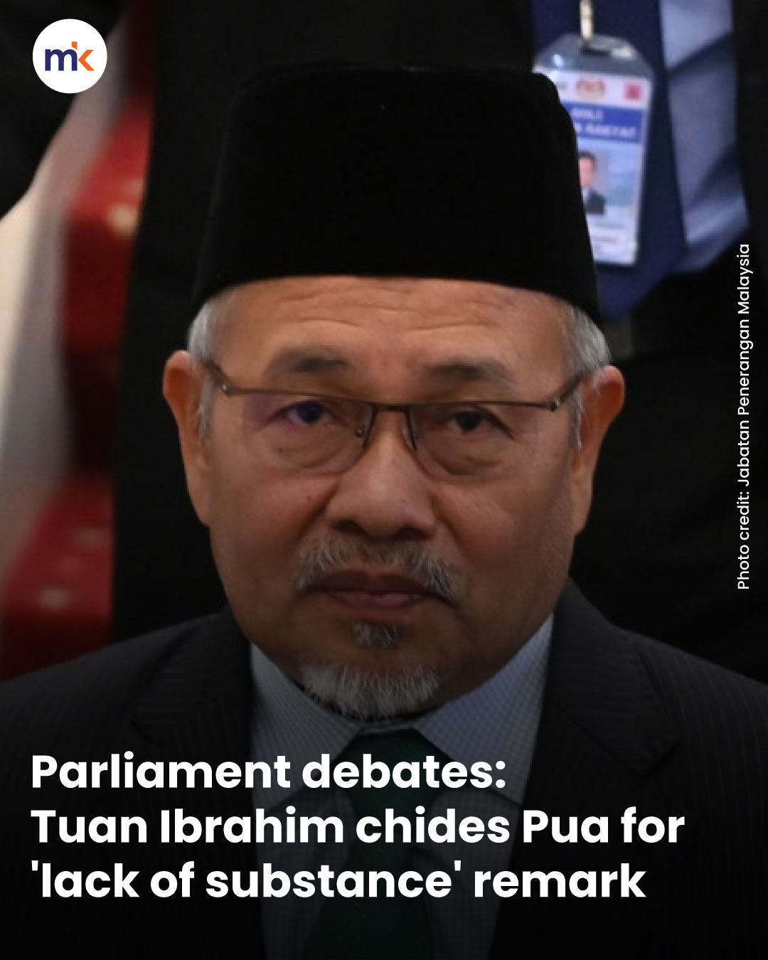 Parliament debates: Tuan Ibrahim chides Pua for 'lack of substance' remark