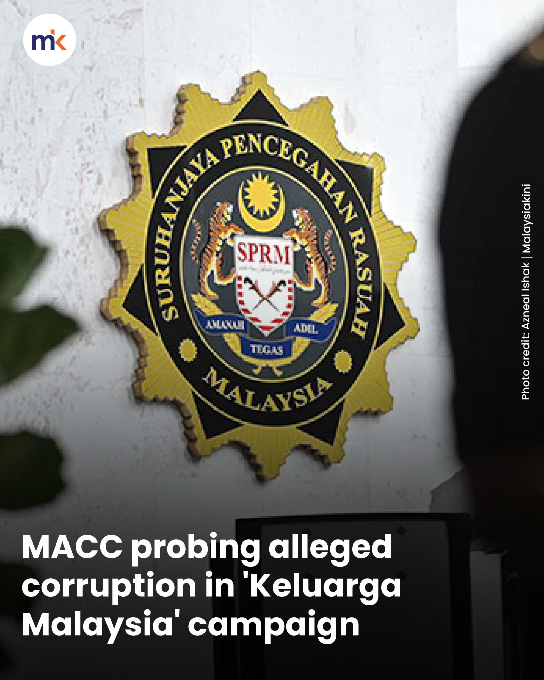 MACC probing alleged corruption in 'Keluarga Malaysia' campaign