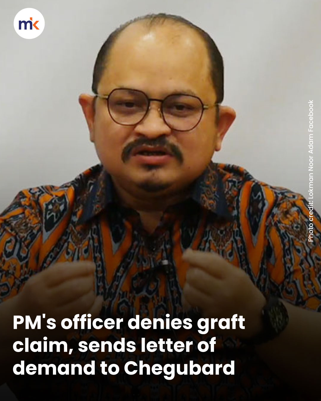 PM's officer denies graft claim, sends letter of demand to Chegubard