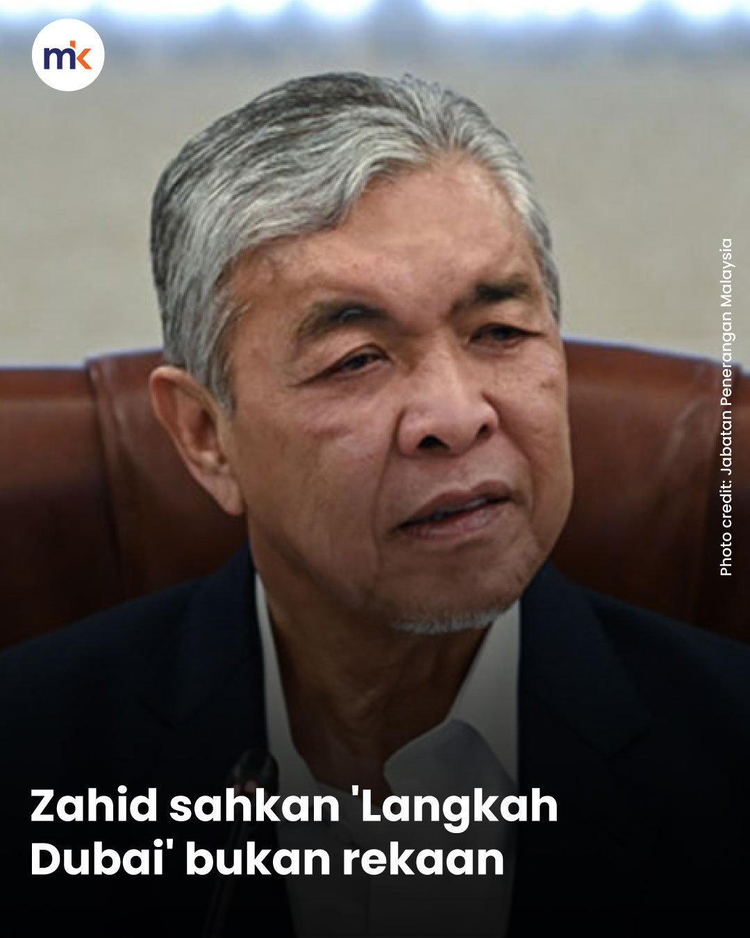 Zahid sahkan 'Langkah Dubai' bukan rekaan
