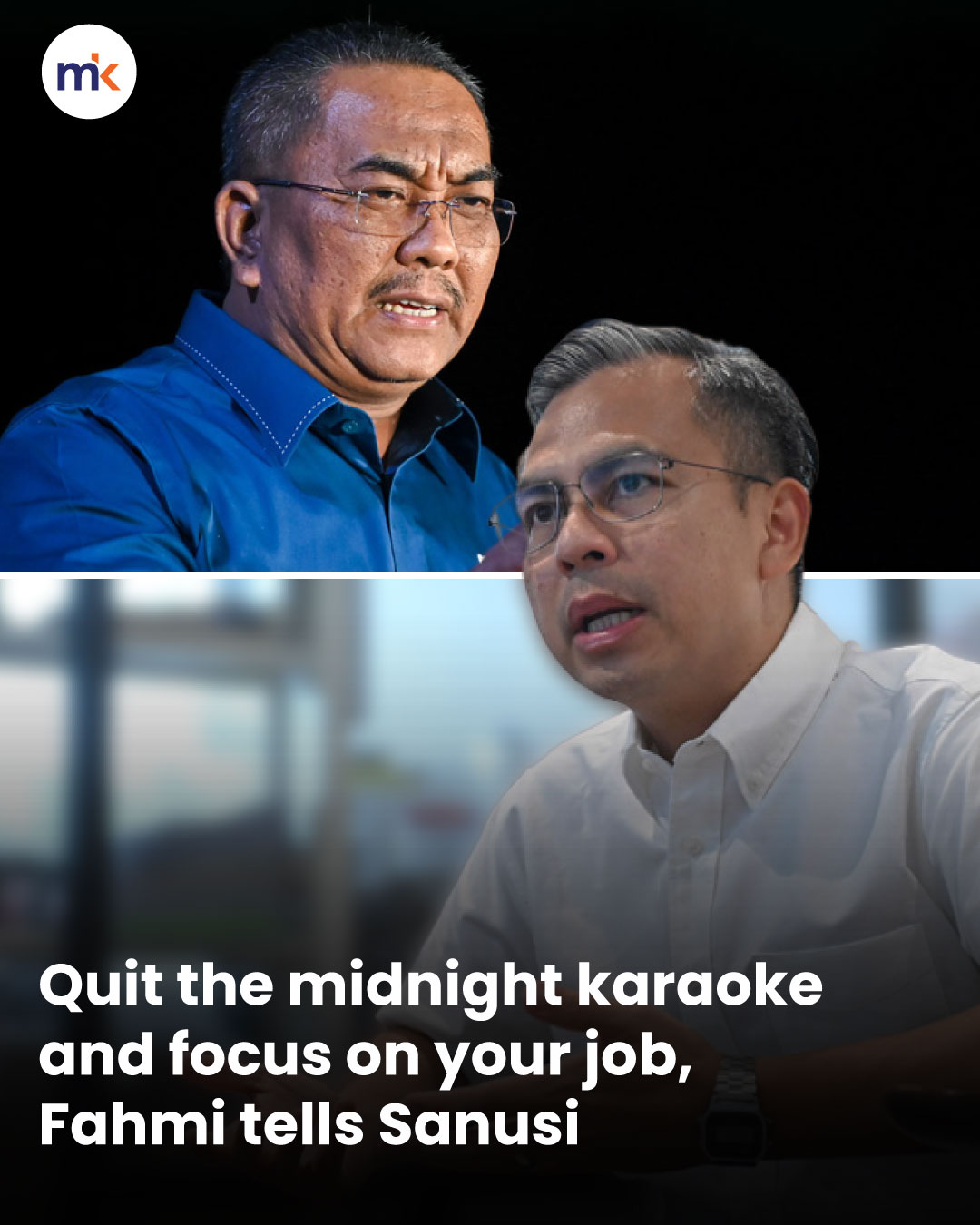 Quit the midnight karaoke and focus on your job, Fahmi tells Sanusi