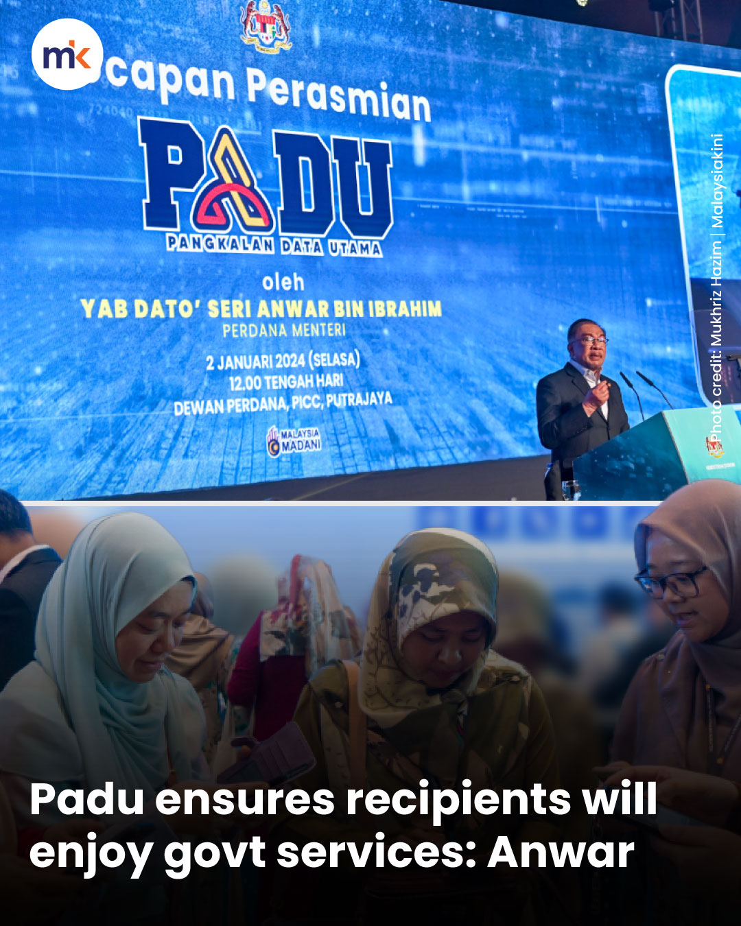 Padu ensures recipients will enjoy govt services: Anwar