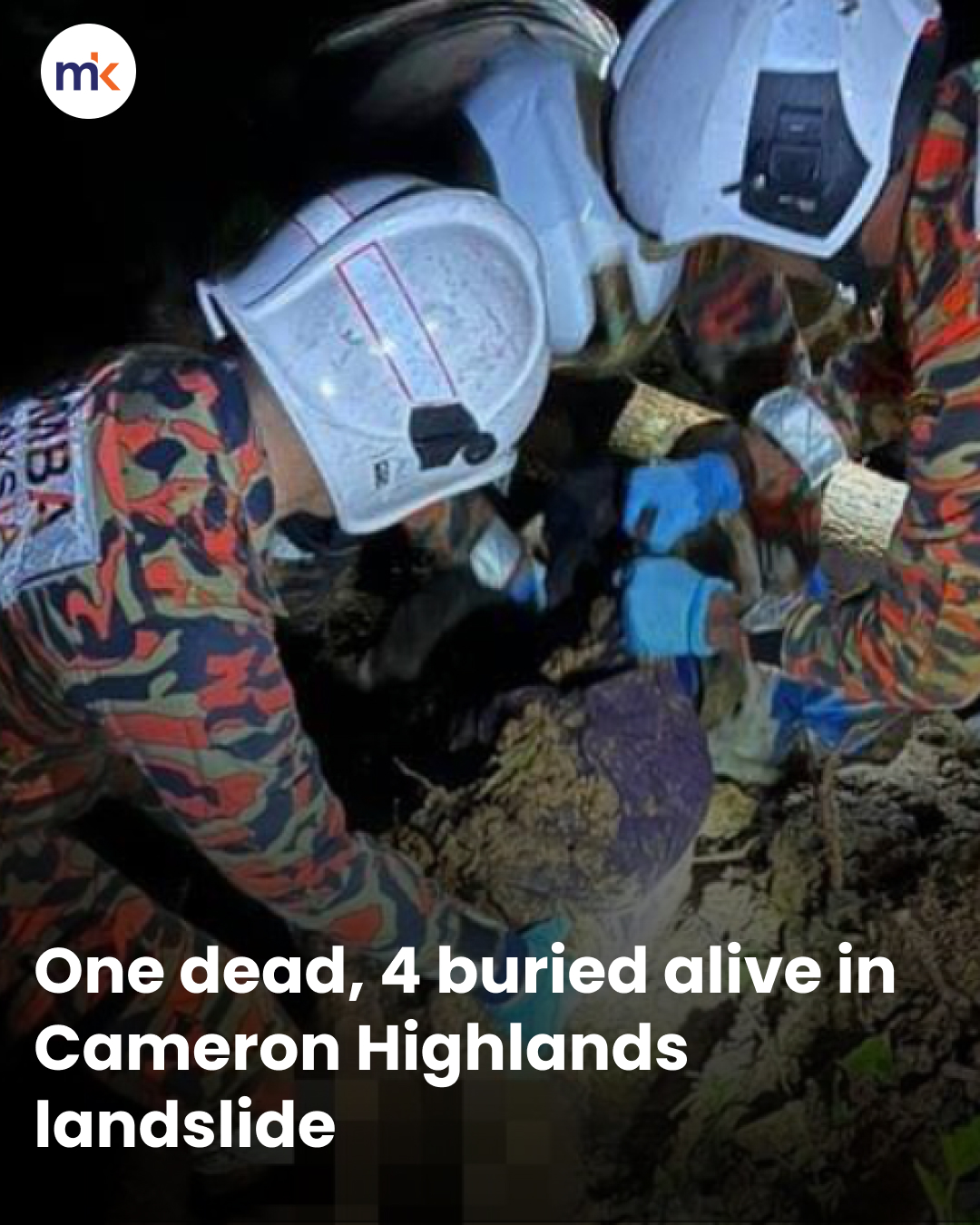 One dead, 4 buried alive in Cameron Highlands landslide