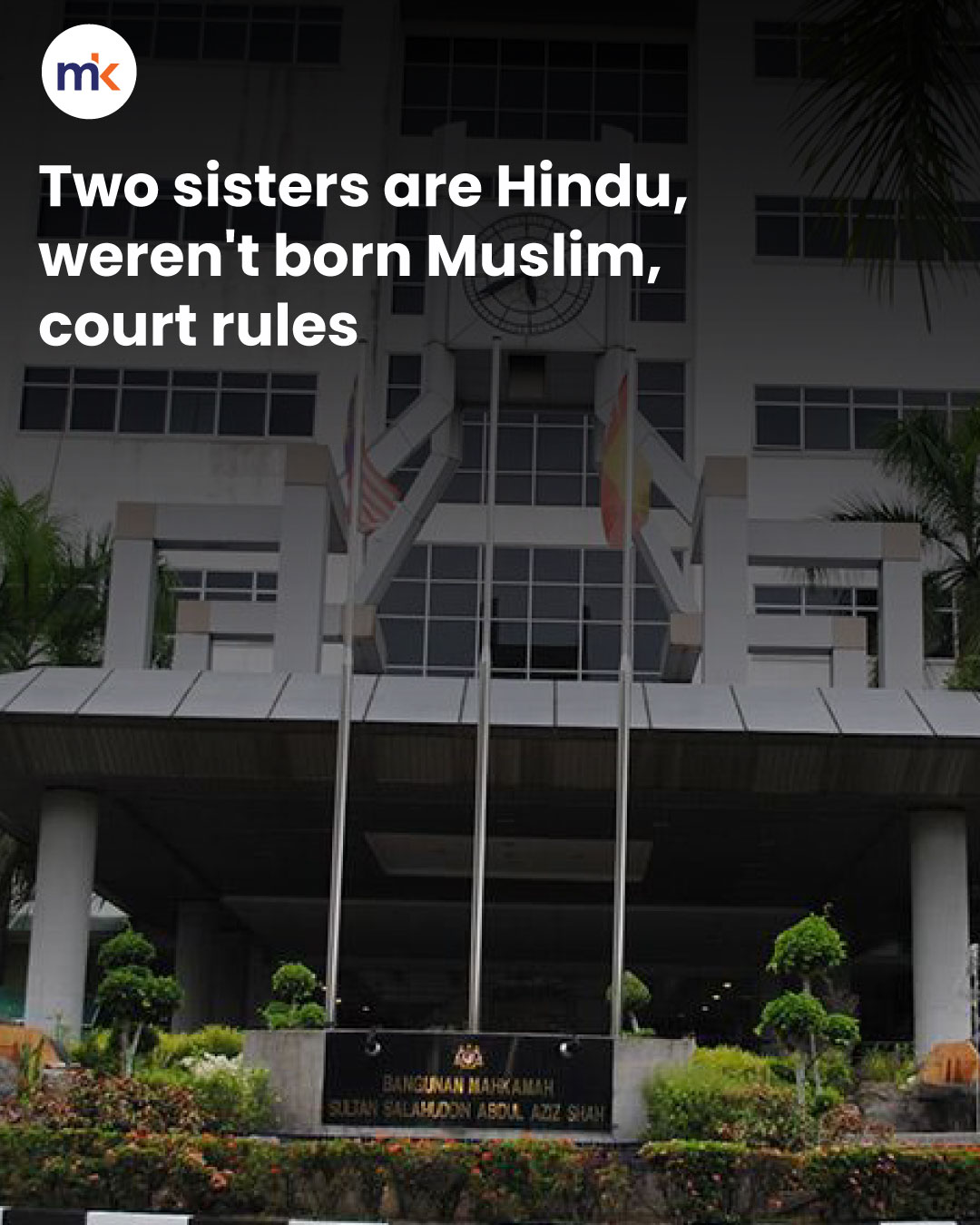 Two sisters are Hindu, weren't born Muslim, court rules