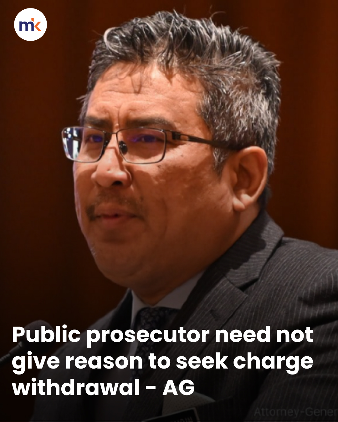Public prosecutor need not give reason to seek charge withdrawal - AG