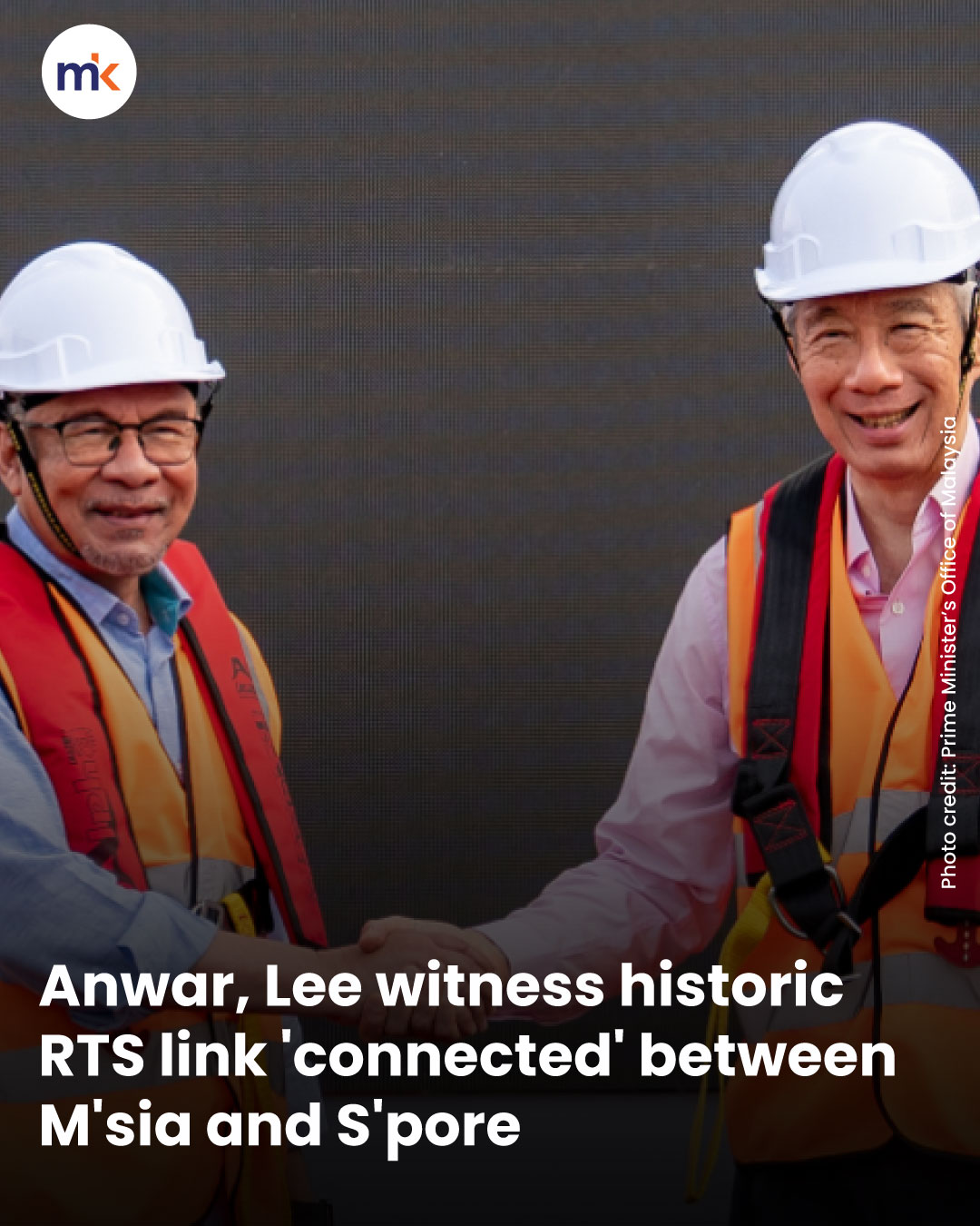 Anwar, Lee witness historic RTS link 'connected' between M'sia and S'pore