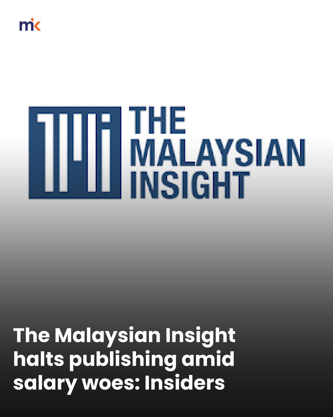 The Malaysian Insight halts publishing amid salary woes: Insiders