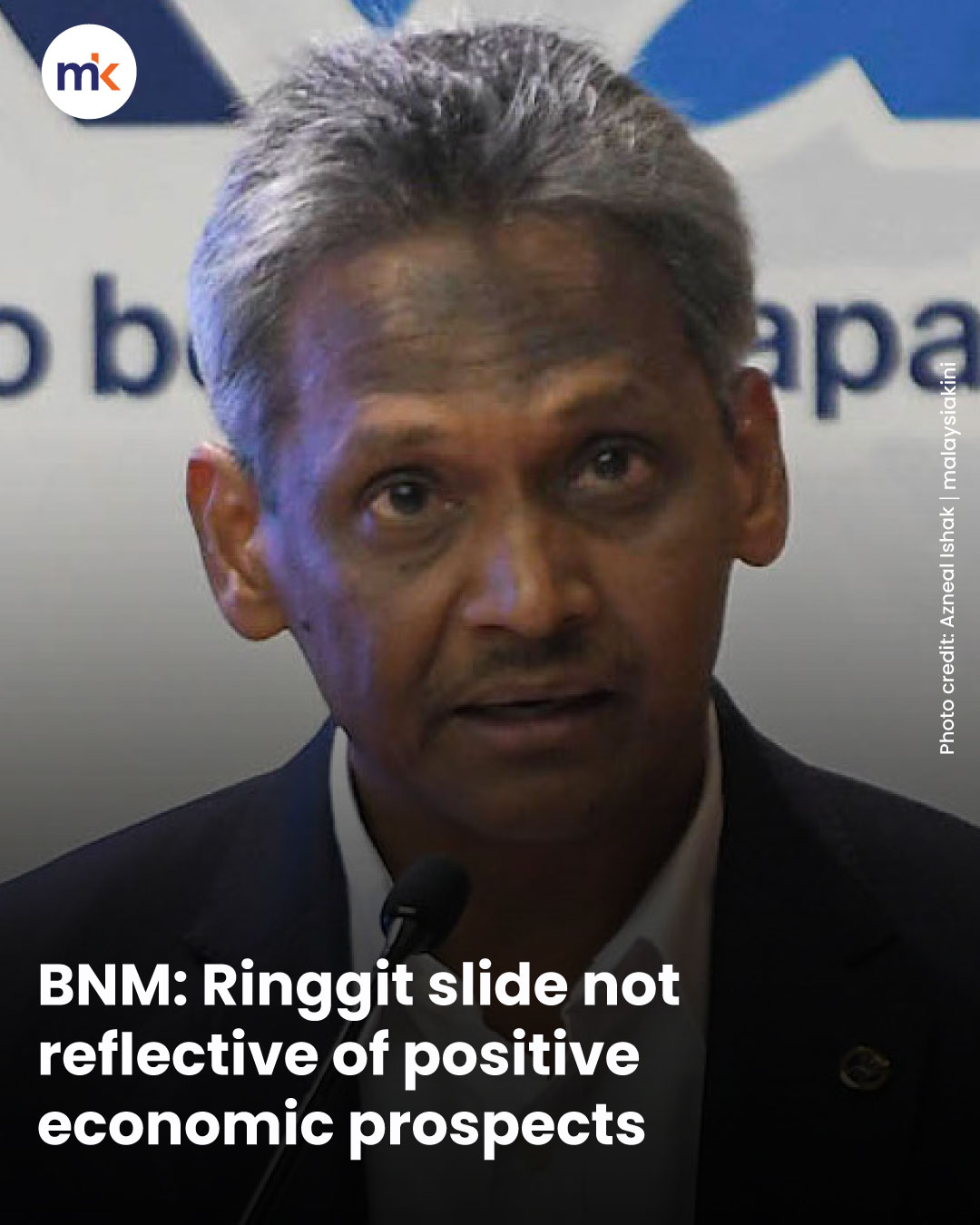 BNM: Ringgit slide not reflective of positive economic prospects