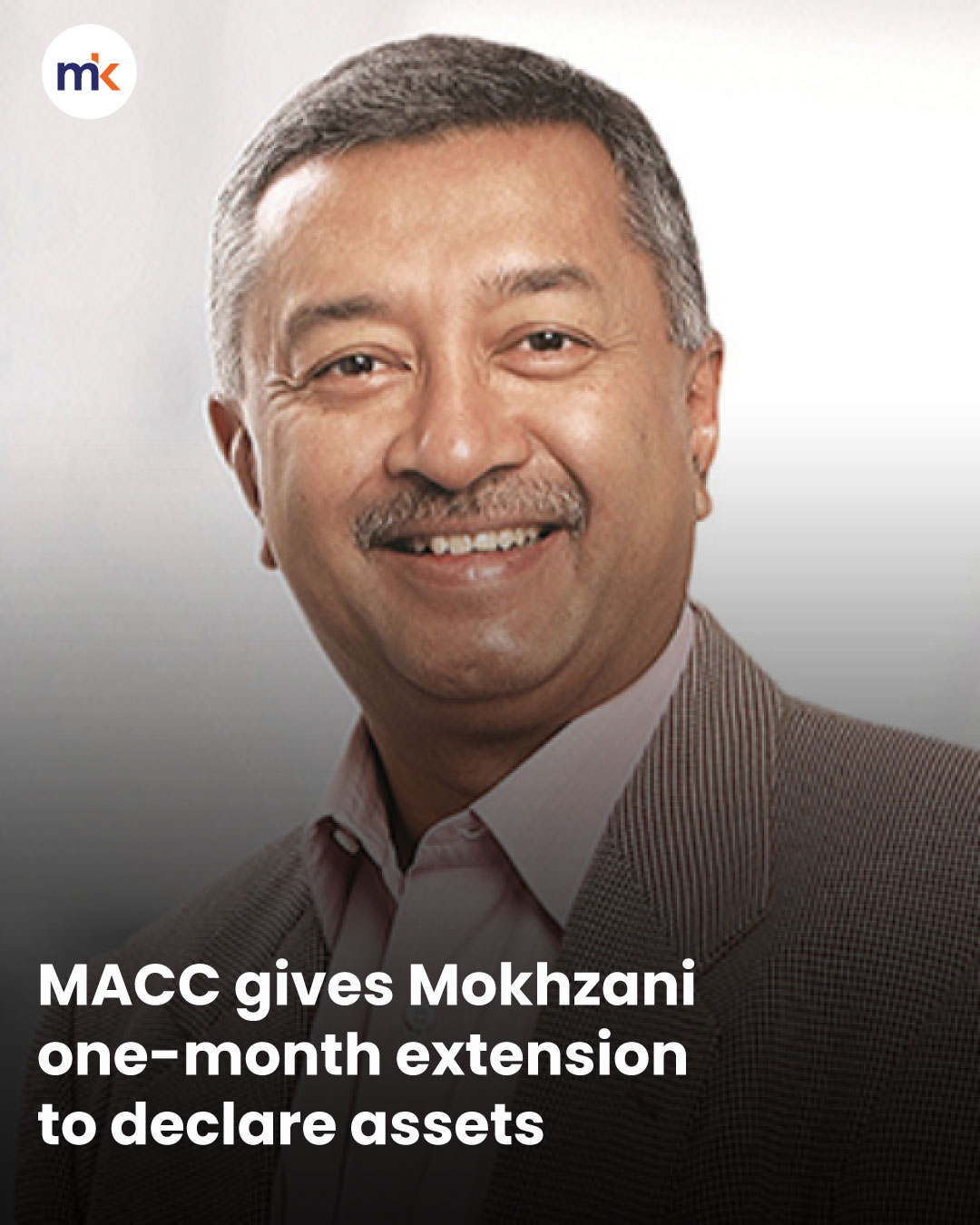MACC gives Mokhzani one-month extension to declare assets