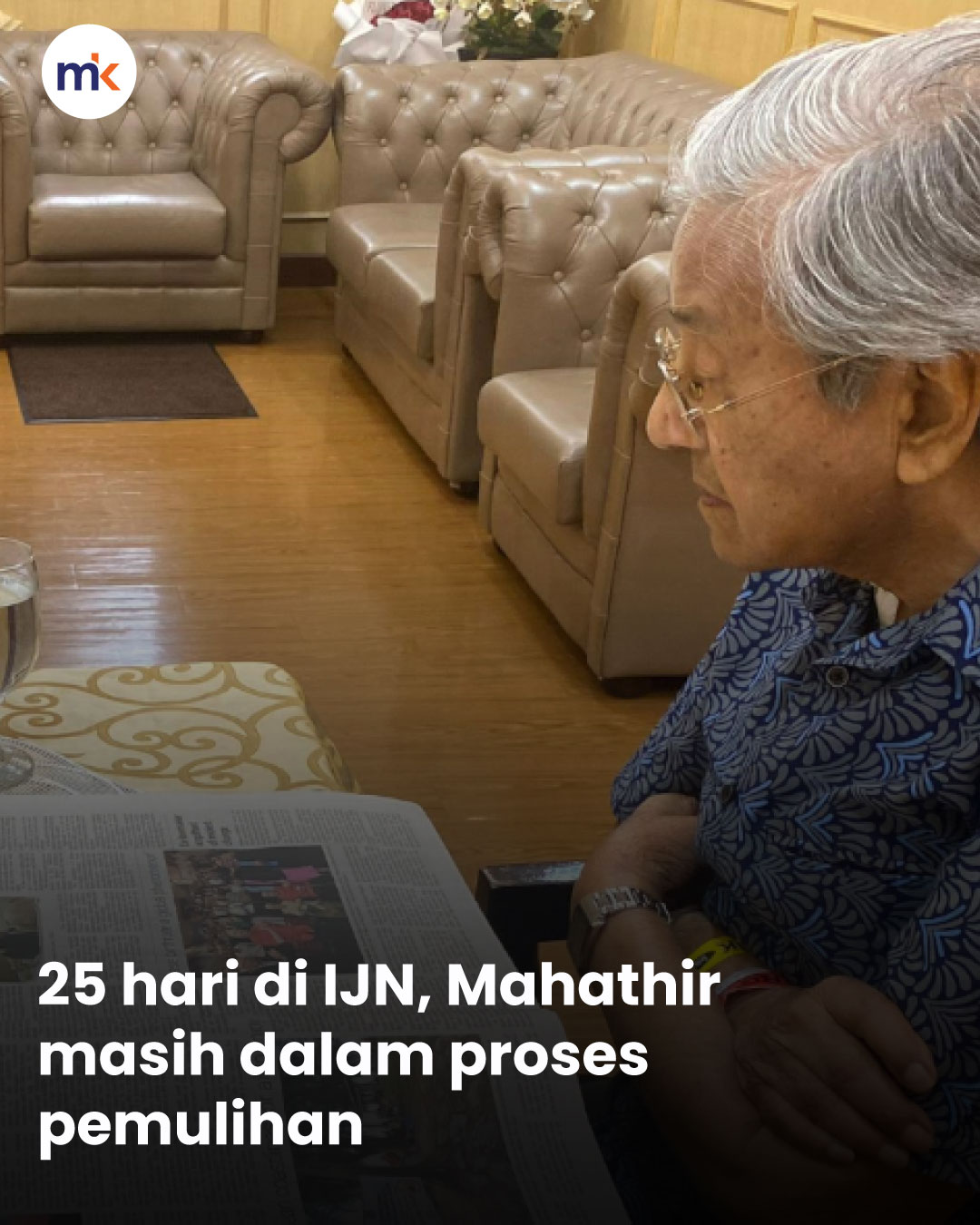 25 hari di IJN, Mahathir masih dalam proses pemulihan