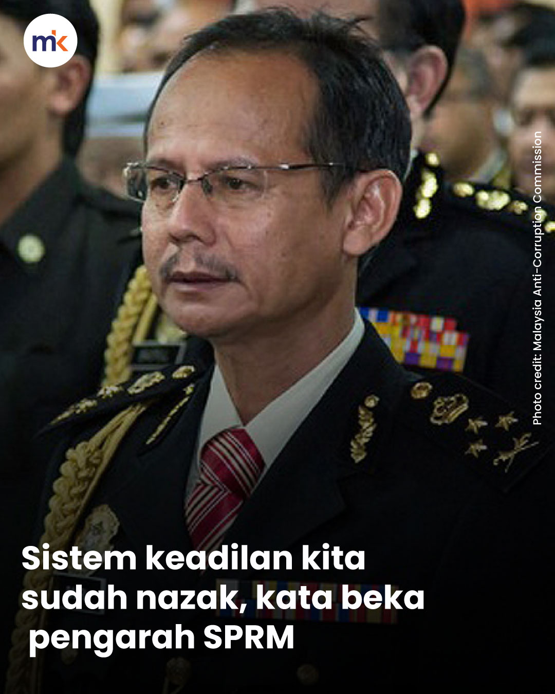 Sistem keadilan kita sudah nazak, kata bekas pengarah SPRM