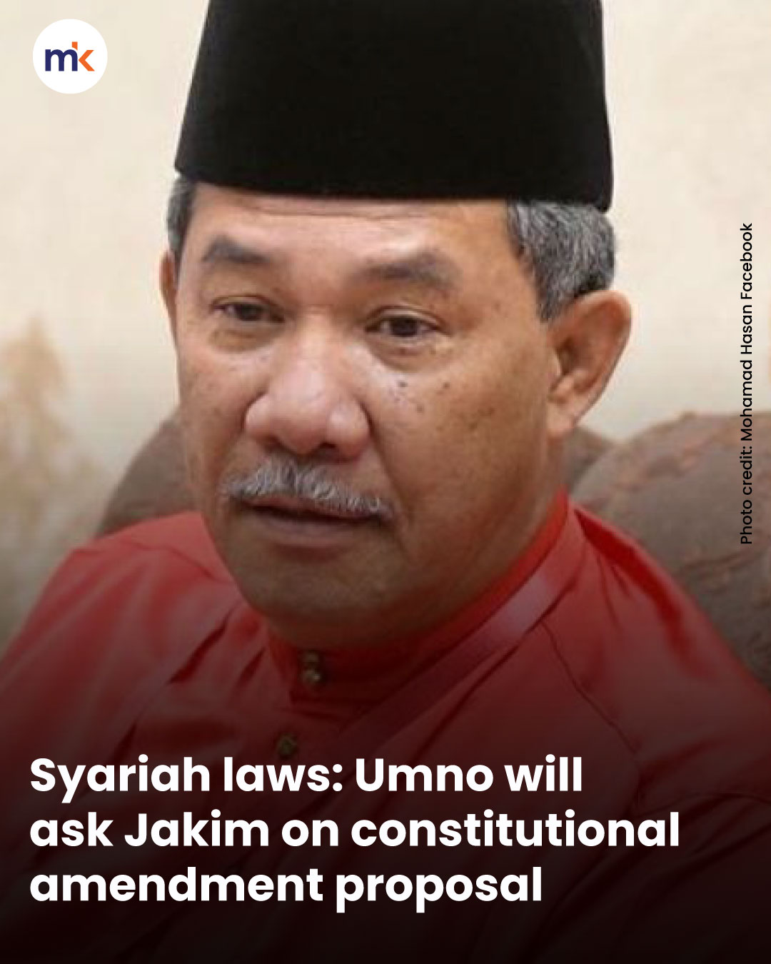 Syariah laws: Umno will ask Jakim on constitutional amendment proposal