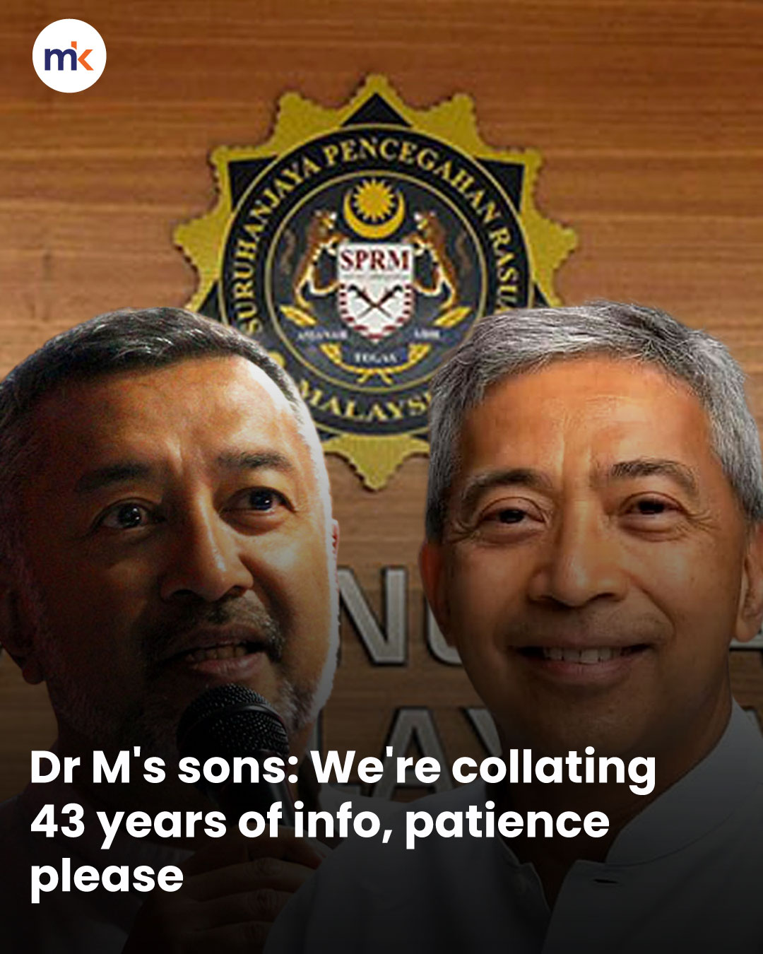 Dr M's sons: We're collating 43 years of info, patience please