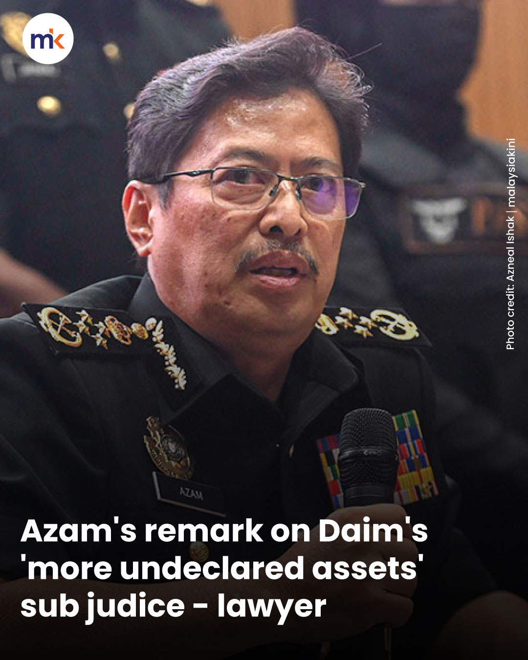 Azam's remark on Daim's 'more undeclared assets' sub judice - lawyer