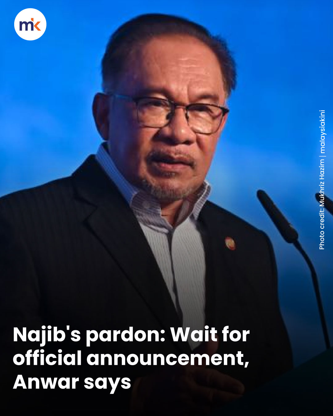 Najib's pardon: Wait for official announcement, Anwar says
