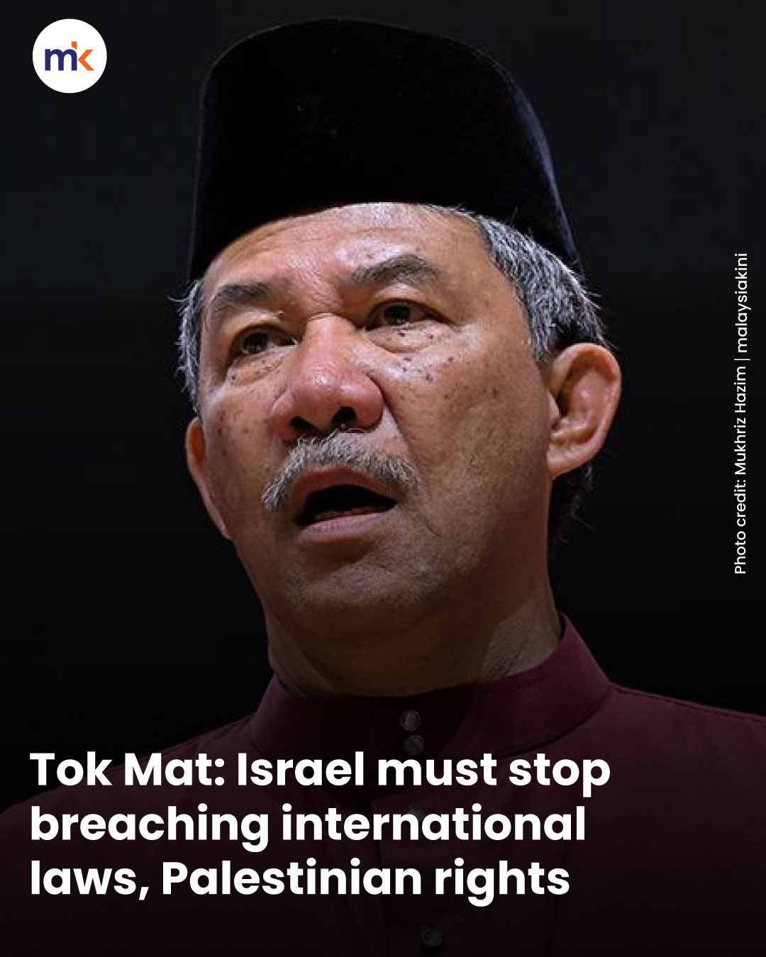 Tok Mat: Israel must stop breaching international laws, Palestinian rights