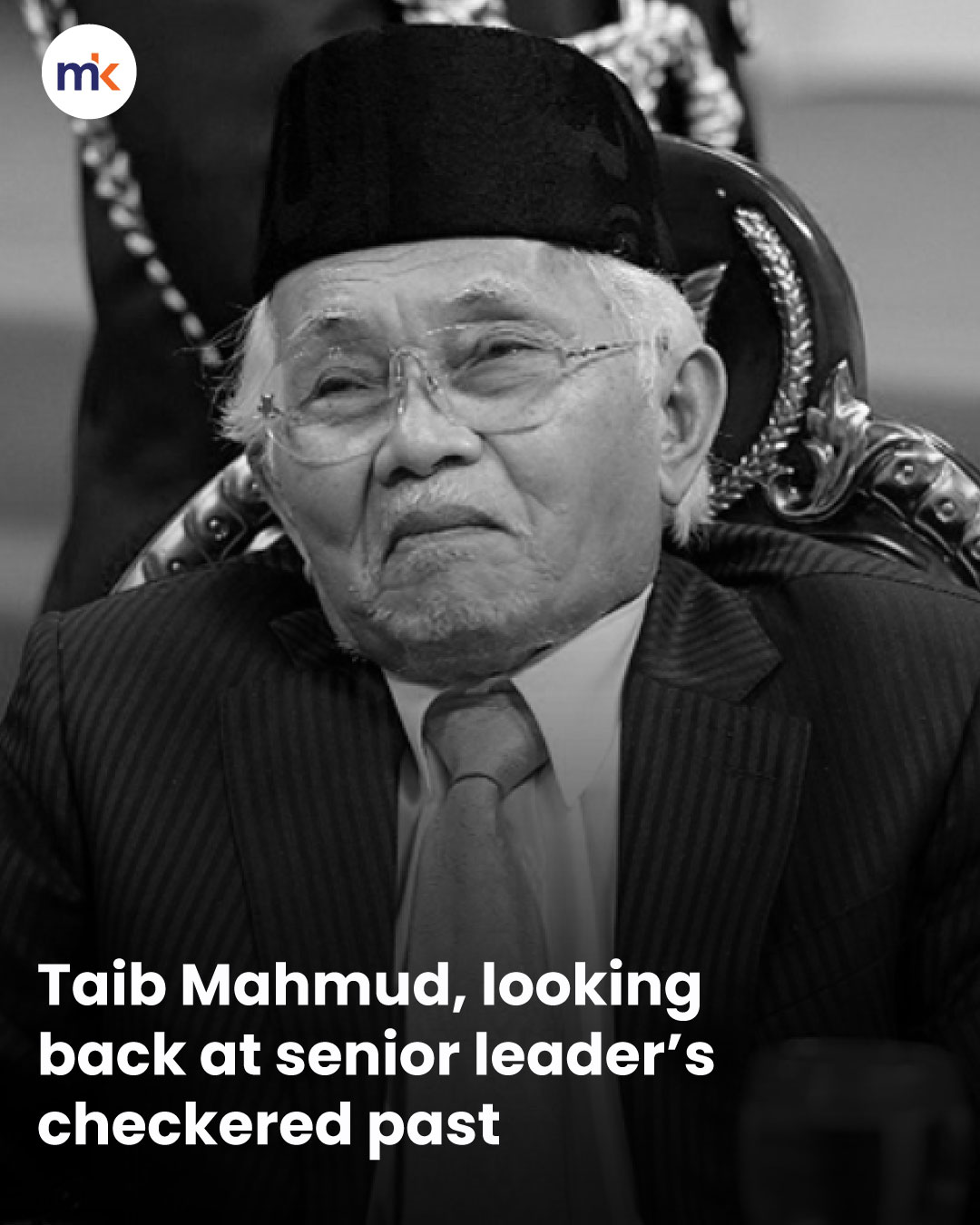 Taib Mahmud, looking back at senior leader’s checkered past