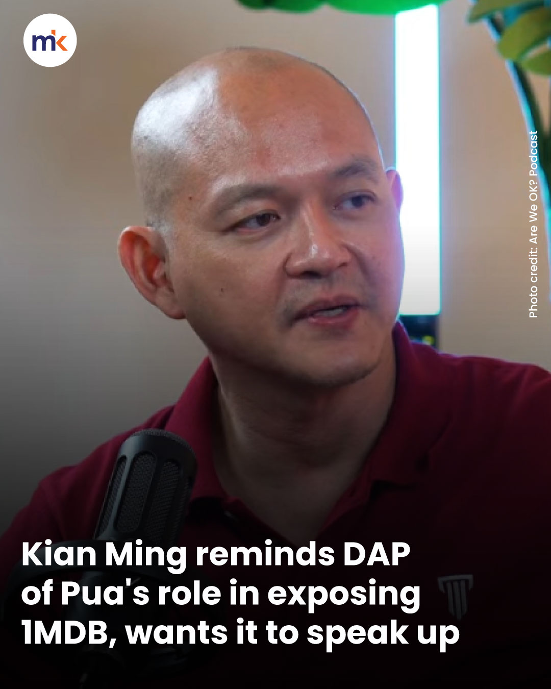 Kian Ming reminds DAP of Pua's role in exposing 1MDB, wants it to speak up