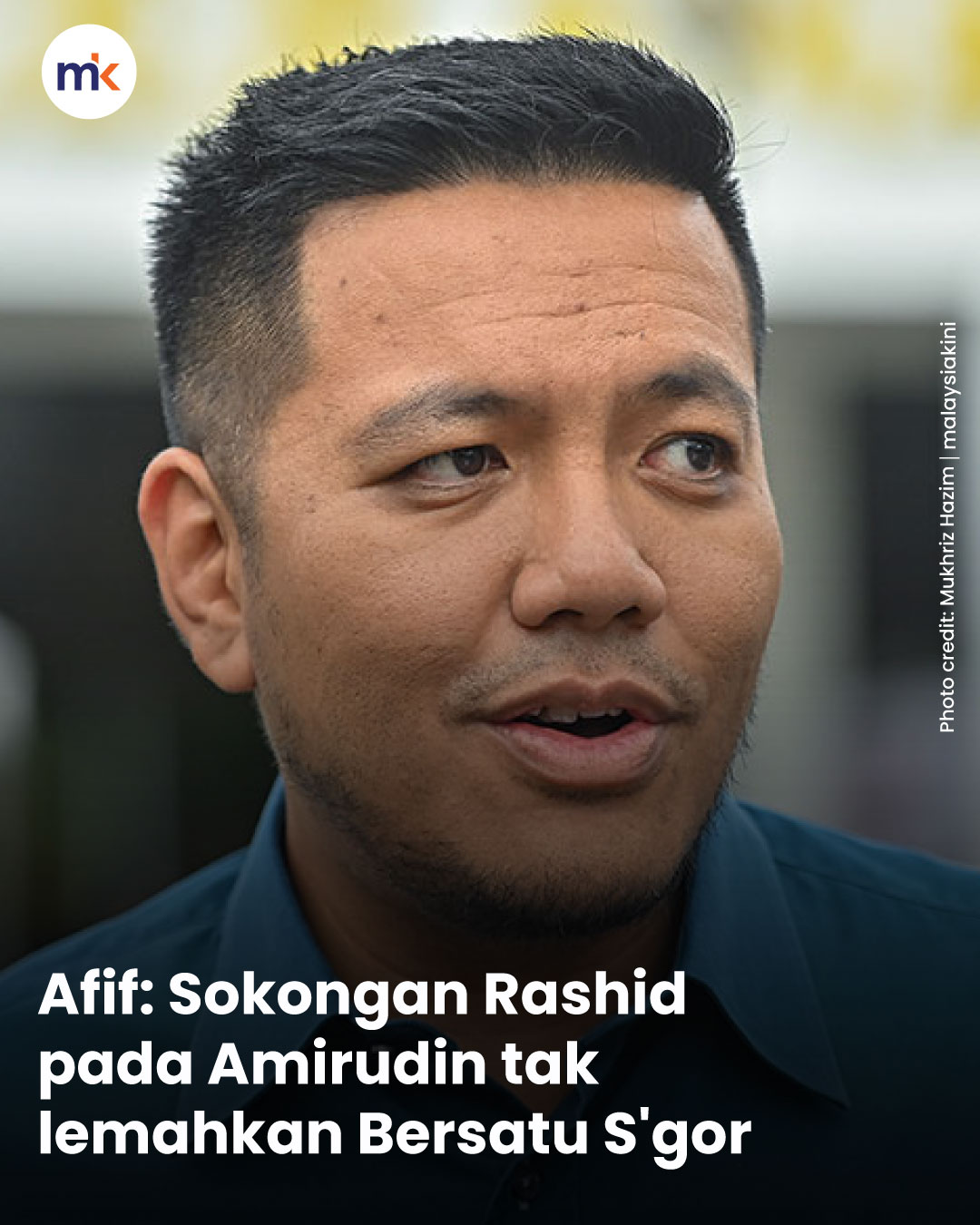 Afif: Sokongan Rashid pada Amirudin tak lemahkan Bersatu S'gor