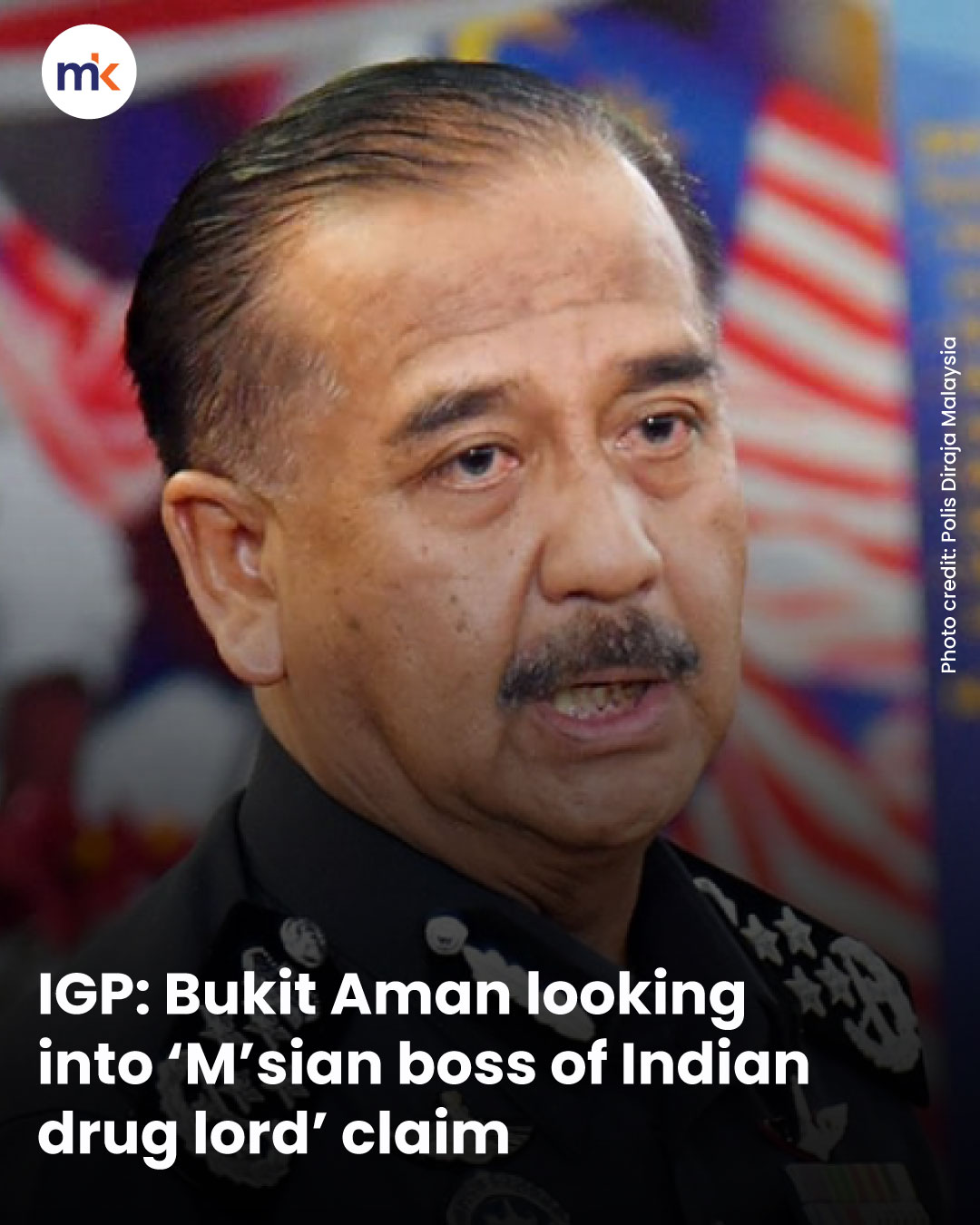 IGP: Bukit Aman looking into ‘M’sian boss of Indian drug lord’ claim