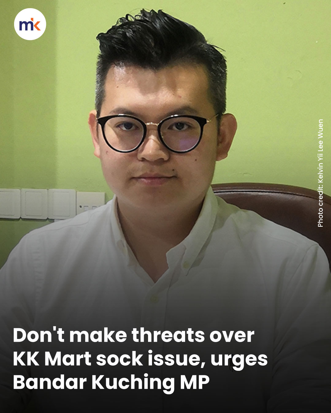 Don't make threats over KK Mart sock issue, urges Bandar Kuching MP