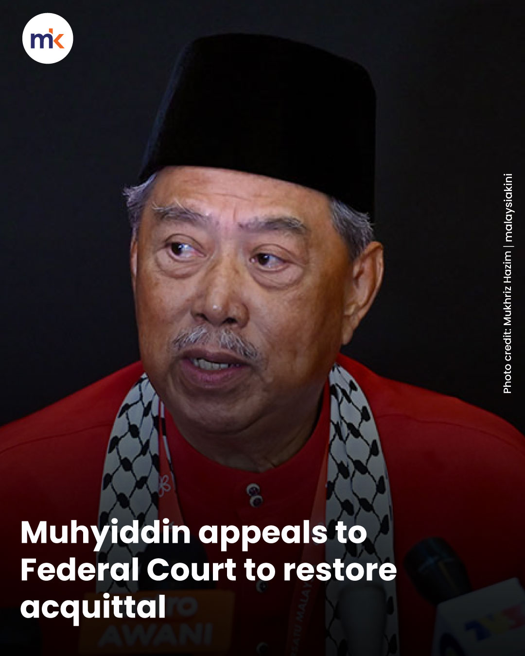 Muhyiddin appeals to Federal Court to restore acquittal